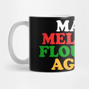 Make Melanin Flourish Again Mug